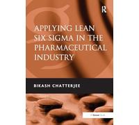 Applying Lean Six Sigma in the Pharmaceutical Industry