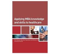 Applying MBA Knowledge and Skills to Healthcare by Reza Nassab Vaikunthan Rajaratnam Michael Loh(2011-05-03)