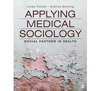 Applying Medical Sociology: Social Factors in Health
