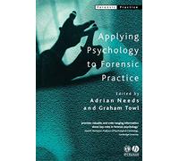 Applying Psychology Forensic Practice: 5 (Forensic Practice series)