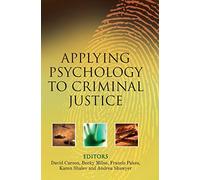 Applying Psychology to Criminal Justice
