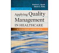 Applying Quality Management in Healthcare: A Systems Approach (AUPHA/HAP Book)