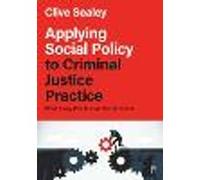 Applying Social Policy to Criminal Justice Practice