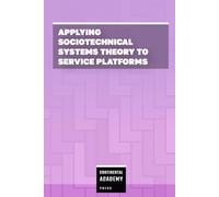 Applying Sociotechnical Systems Theory to Service Platforms