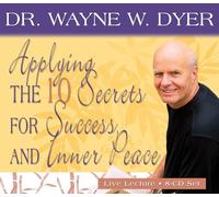Applying The 10 Secrets For Success And Inner Peace