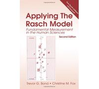 Applying the Rasch Model: Fundamental Measurement in the Human Sciences, Second Edition