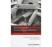 Applying Theory to Educational Research: An Introductory Approach with Case Studies