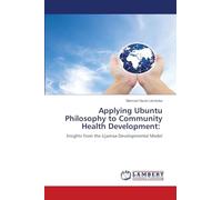 Applying Ubuntu Philosophy to Community Health Development: Insights from the Ujamaa Developmental Model