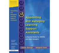 Appointing and Managing Learning Support Assistants: A Practical Guide for SENCOs and Other Managers