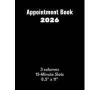 Appointment Book 2026: Professional Schedule Planner - 3 columns with 15-minute slots from 7 a.m. to 9 p.m. - Daily business and personal Agenda - 8.5" x 11"