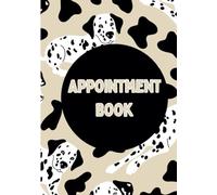 Appointment Book: Hardback Dog Groomers Appointment Diary, Weekly Undated Pages, Room For Client Names, Addresses And Notes