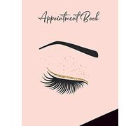 Appointment Diary: Eyelash Day Planner Journal with Times (Undated - Start Any Time)