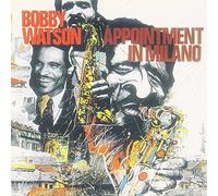 APPOINTMENT IN MILANO by BOBBY WATSON (1994-07-21)
