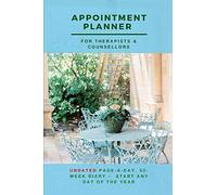 Appointment Planner For Therapists & Counsellors: Undated page-a-day, 52-week diary - start any day of the year