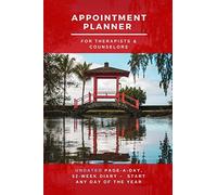 Appointment Planner For Therapists & Counselors: Undated page-a-day, 52-week diary - start any day of the year