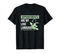 Appointments are My Love Language Funny Dental Receptionists T-Shirt