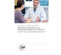 Apport de l'éducation à la neurophysiologie de la douleur: La prise en charge des lombalgiques chroniques