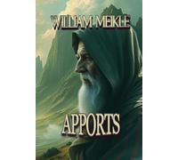 APPORTS: Three Scottish Tales of the Great Beyond (The William Meikle Chapbook Collection)