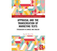 Appraisal and the Transcreation of Marketing Texts : Persuasion in Chinese and English