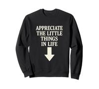 Appreciate The Little Things In Life Motivational Mindful Sweatshirt