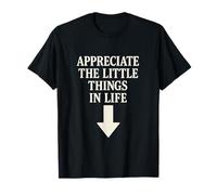 Appreciate The Little Things in Life Motivational Mindful T-Shirt
