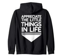 Appreciate The Little Things In Life Motivational Quote Zip Hoodie
