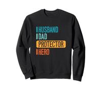 Appreciating the devoted husband, dad, protector, hero Sweatshirt