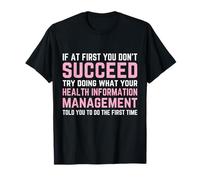 Appreciation Day Health Information Management Woman or Man T-Shirt