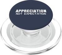 Appreciation Not Expectation PopSockets PopGrip for MagSafe