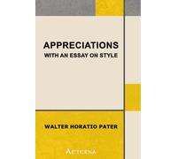Appreciations, with an Essay on Style