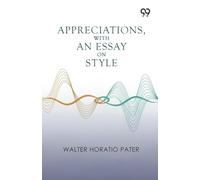 Appreciations, With An Essay On Style (Edition1)