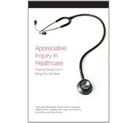 Appreciative Inquiry in Healthcare