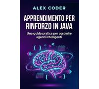 Apprendimento per rinforzo in Java: Una guida pratica per costruire agenti intelligenti