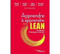 Apprendre à apprendre avec le Lean: Accélérateur d'intelligence collective