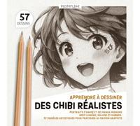 Apprendre à Dessiner des Chibi Réalistes: Portraits d’Anime et de Manga Mignons avec Lumière, Volume et Ombres. 57 Modèles Artistiques pour Pratiquer ... : Collection Artistique de Dessin Japonais)