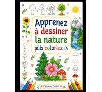 apprendre à dessiner la nature: volume 3 (collection enfants)