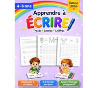 Apprendre à Écrire: Cahier d’Entraînement d’Écriture Maternelle pour Enfants de 4 à 6 ans : Lettres à Tracer, Alphabet, Chiffres et Apprentissage Progressif