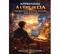 Apprendre à l’Ère de l’IA: Pourquoi le Système d’Études Doit Évoluer