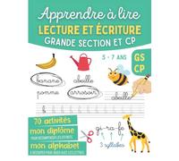 Apprendre à lire Lecture et Ecriture Grande Section et CP 5 - 7 ans: Cahier d'exercices éducatif Maternelle GS CP, Associer les sons aux lettres, Lire ... l'écriture et le calcul en s'amusant)