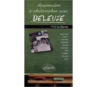 Apprendre à philosopher avec Deleuze de Maël Le Garrec ( 24 février 2010 )