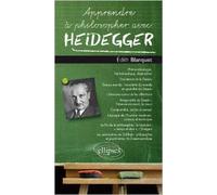 Apprendre à Philosopher avec Heidegger de Edith Blanquet ( 6 novembre 2012 )