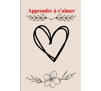 Apprendre à s'aimer: Carnet de gratitude à remplir