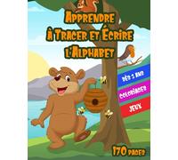 Apprendre à Tracer et Écrire l'Alphabet: Activités de Traçage et d'Écriture pour Enfants (Apprendre à Tracer et Ecrire : Lignes, Formes, Chiffres et Lettres, pour les enfants à partir de 3 ans)