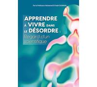 Apprendre à vivre dans le désordre : regard d’un scientifique