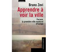APPRENDRE A VOIR LA VILLE: Ferrare, la première ville moderne d'Europe