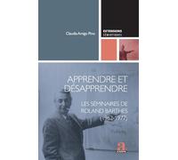 Apprendre et désapprendre: Les séminaires de Roland Barthes (1962-1977) (Extensions Sémiotiques)