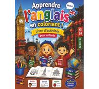 Apprendre l’anglais en coloriant: Livre d’activités pour enfants