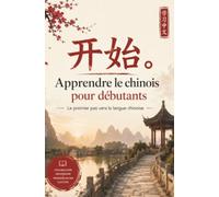 Apprendre le chinois pour débutants: Le premier pas vers la langue chinoise