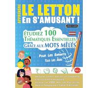 Apprendre Le Letton En s'Amusant - Pour Les Enfants: Tous Les Âges - Étudiez 100 Thématiques Essentielles Grâce Aux Mots Mêlés - Vol.1