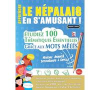Apprendre Le Népalais En s'Amusant - Niveau Avancé: Intermédiaire À Difficile - Étudiez 100 Thématiques Essentielles Grâce Aux Mots Mêlés - Vol.1